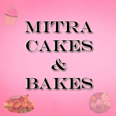 Mitra Cakes and Bakes